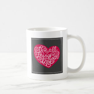 Do All Things With Love Red Coffee Mug