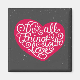 Do All Things With Love Red Magnet