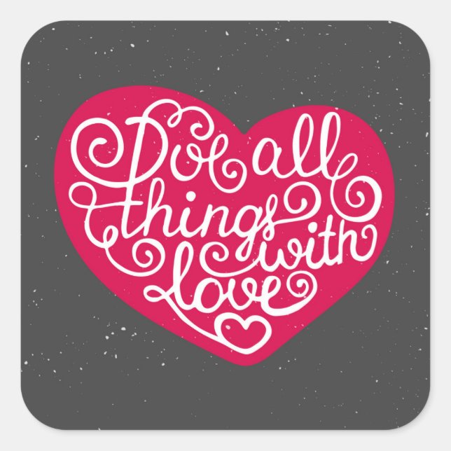 Do All Things With Love Red Square Sticker (Front)