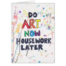 Do Art Now, Housework Later