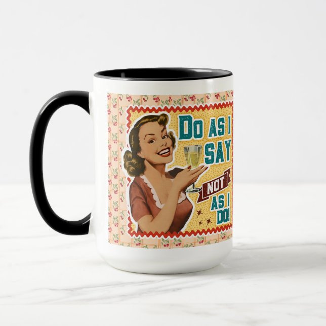 Do As I Say Not As I Do - Retro Mom Mug (Left)