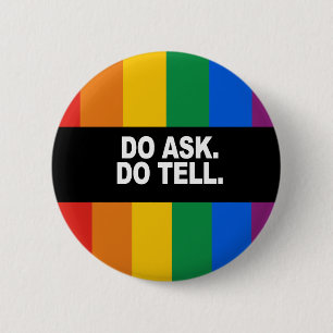 Do ask Do tell Bumper Sticker 2 Inch Round Button