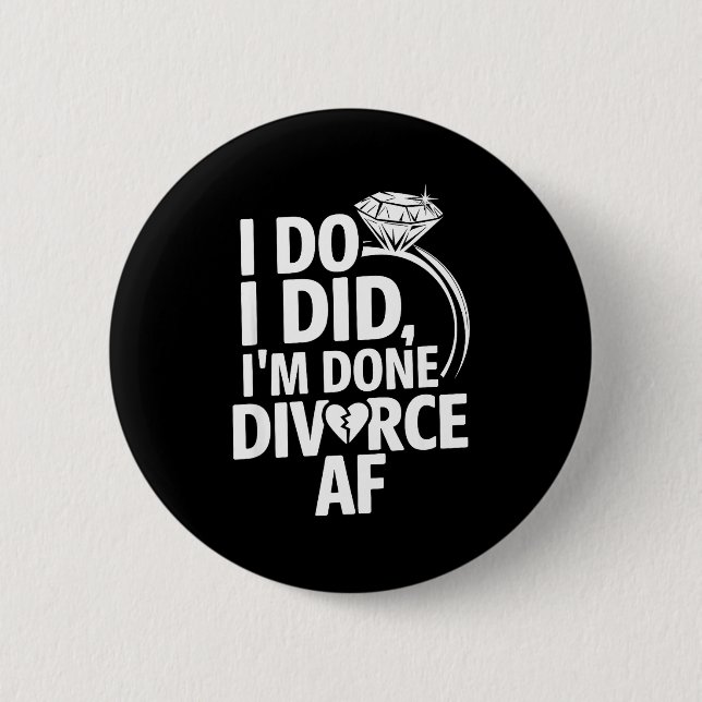 Do Done Divorce Af Ex Wife 2 Inch Round Button (Front)