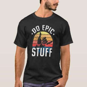 Do Epic Stuff Surfer Hang Loose Shaka Windsurfing  T-Shirt