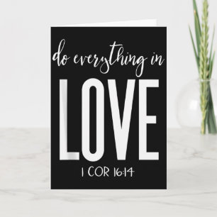 Do Everything In Love 1 Cor 16_14 Bible Verse Chri Card