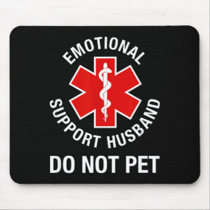 Do Funny Not Pet Emotional Support Husband Mouse Pad