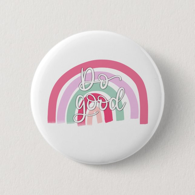 Do Good Rainbow 2 Inch Round Button (Front)