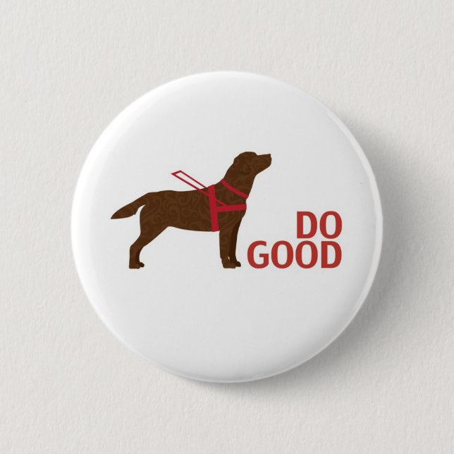 Do Good - Service Dog - Chocolate Lab 2 Inch Round Button (Front)
