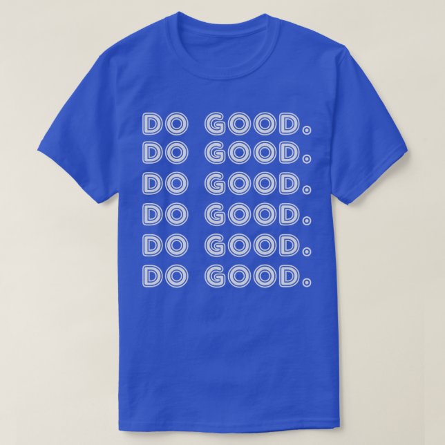 Do Good T-Shirt (Design Front)