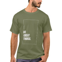 Do great things mens Tshirt