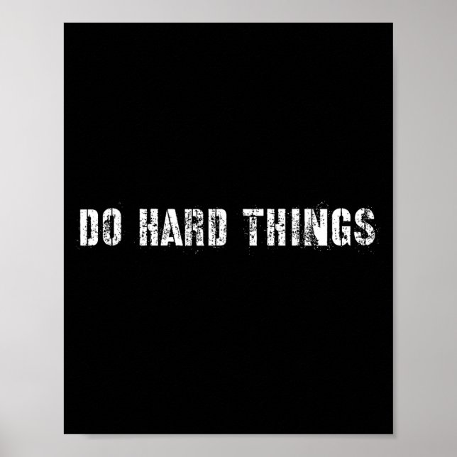Do Hard Things Tough Poster (Front)