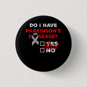 Do I Have Parkinsons Disease Awareness Warrior Sur 1 Inch Round Button
