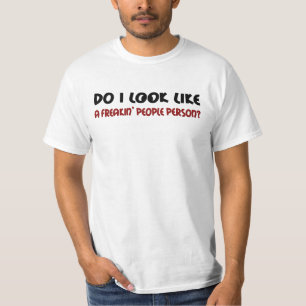 Do I Look Like a People Person T-Shirt