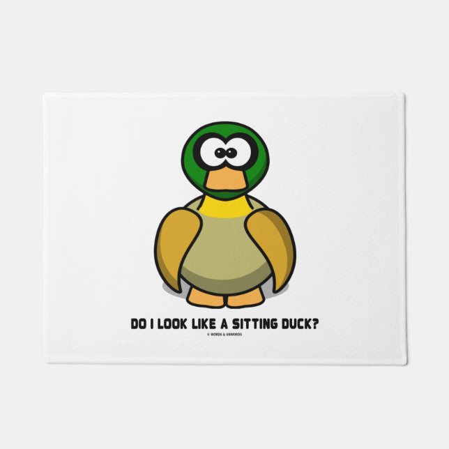 Do I Look Like A Sitting Duck? Cartoon-Like Duck Doormat (Front)