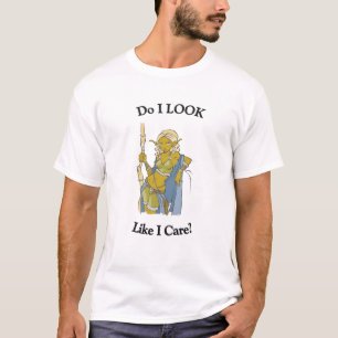 Do I Look Like I Care? T-Shirt