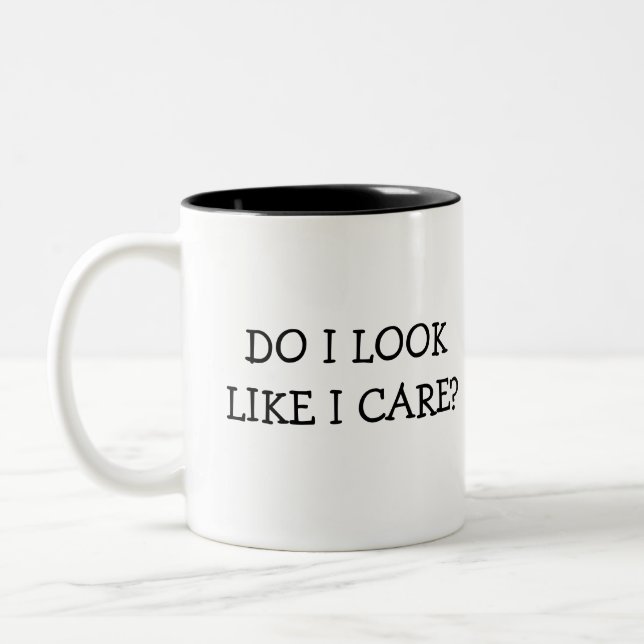 Do I Look Like I Care? Two-Tone Coffee Mug (Left)