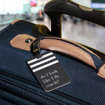 Do I Look Like I Fly Coach? Funny Luggage Tag<br><div class="desc">Flaunt your frequent flyer status with this cute and funny luggage tags. Design features the quote "Do I look like I fly coach?" in white lettering on a striped background. Personalize the back with your contact details.</div>