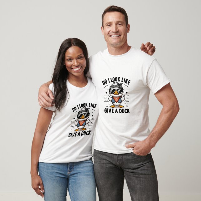 Do I Look Like I Give A Duck T-Shirt (Unisex)