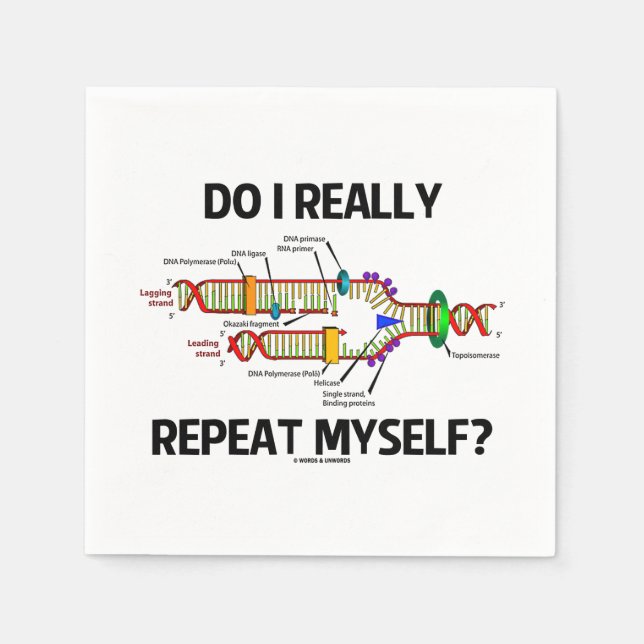 Do I Really Repeat Myself? DNA Replication Humour Napkin (Front)