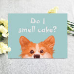Do I Smell Cake Cute Corgi Birthday  Card<br><div class="desc">Cute and funny Corgi birthday postcard . Perfect for animal lovers!</div>