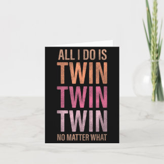 Do Is Twin Twin Twin Distressed Twin Quote Card
