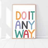 Do It Anyway, Hustle, Grind, Work Hard, Office Art