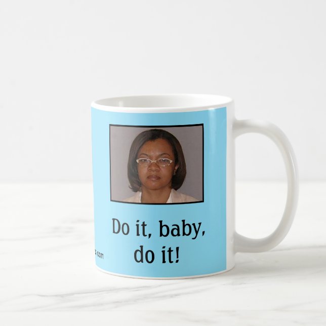 Do it, baby, do it! coffee mug (Right)
