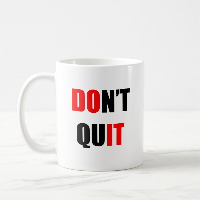 Do it. Don't quit Coffee Mug (Left)