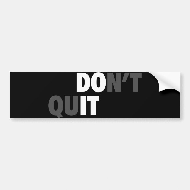 DO IT (DON'T QUIT) - Motivational Bumper Sticker (Front)