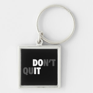 DO IT (DON'T QUIT) - Motivational Keychain