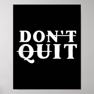 Do It Dont Quit Motivational - Uni-youth Black Cot Poster