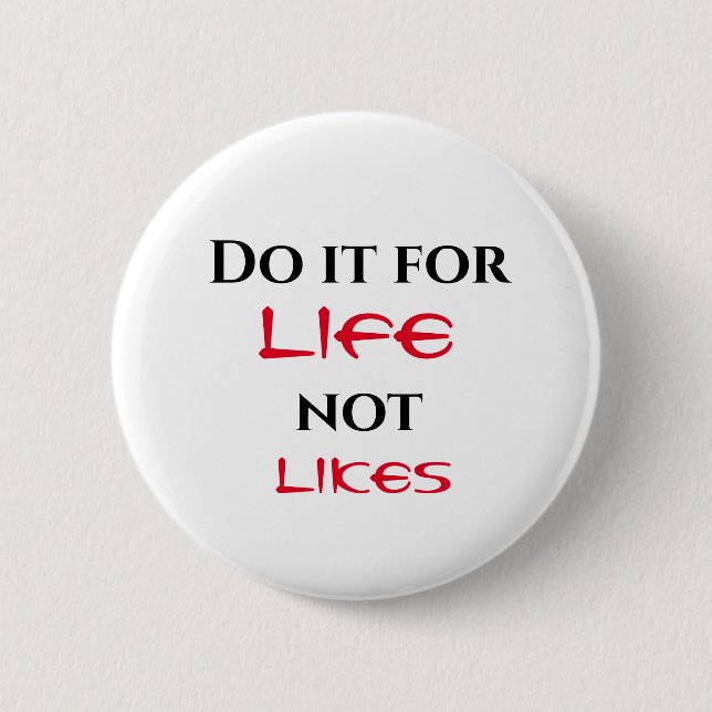 Do It for Life 2 Inch Round Button (Front)