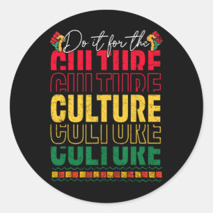 Do It For The Culture Black History Juneteenth Men Classic Round Sticker