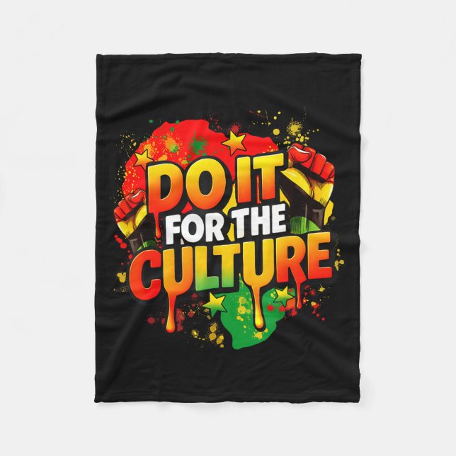 Do It For The Culture Black History Month Men Wome Fleece Blanket (Front)
