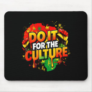 Do It For The Culture Black History Month Men Wome Mouse Pad