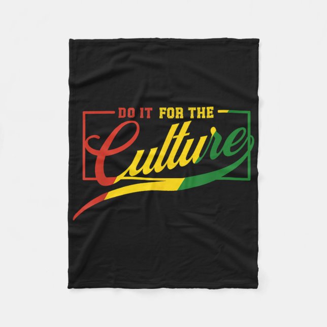 Do It For The Cultures Black History Month Junetee Fleece Blanket (Front)