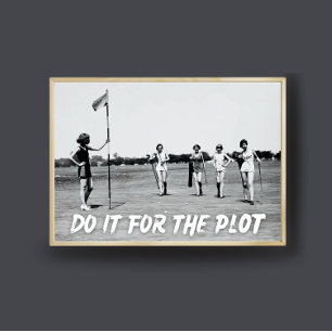 Do It For The Plot Print Vintage Golf Photo Poster