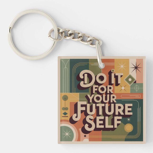 Do It For Your Future Self Keychain (Front)