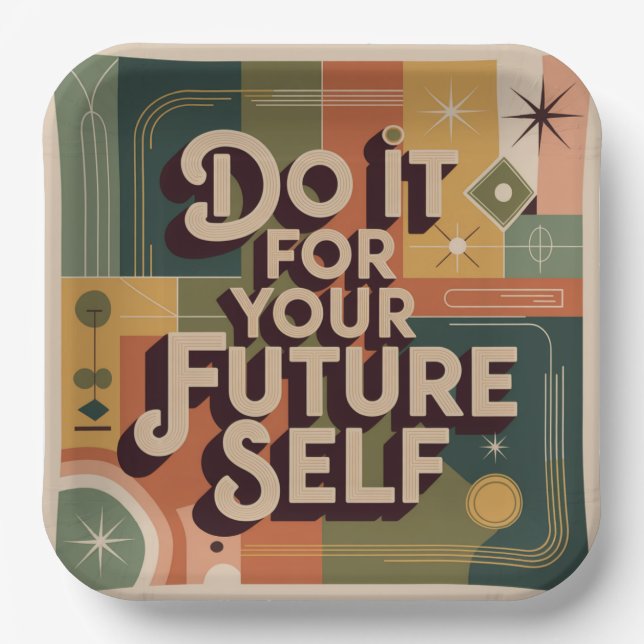 Do It For Your Future Self Paper Plate (Front)