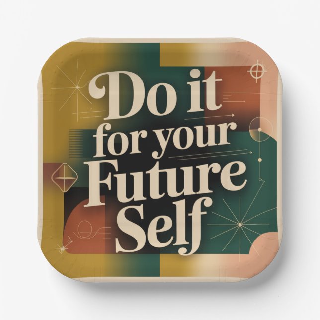 Do It For Your Future Self Paper Plate (Front)