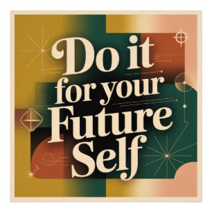 Do It For Your Future Self Photo Print