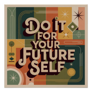 Do It For Your Future Self Poster