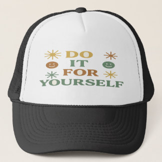 Do It For Yourself Trucker Hat