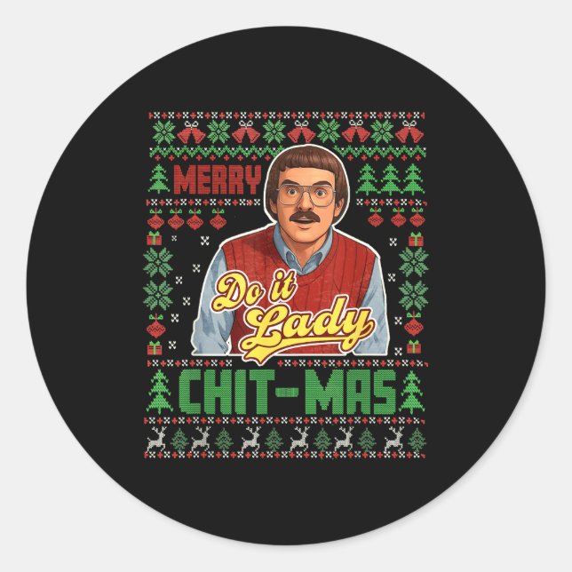 Do It Funny Chit-mas Christmas  Classic Round Sticker (Front)