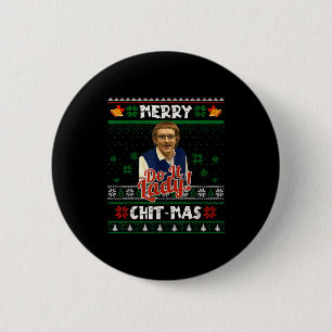 Do It Funny Chit-mas Christmas Meme 2 Inch Round Button