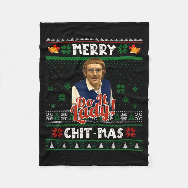 Do It Funny Chit-mas Christmas Meme  Fleece Blanket (Front)