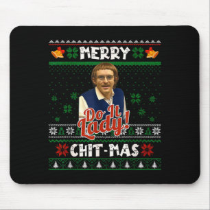 Do It Funny Chit-mas Christmas Meme  Mouse Pad
