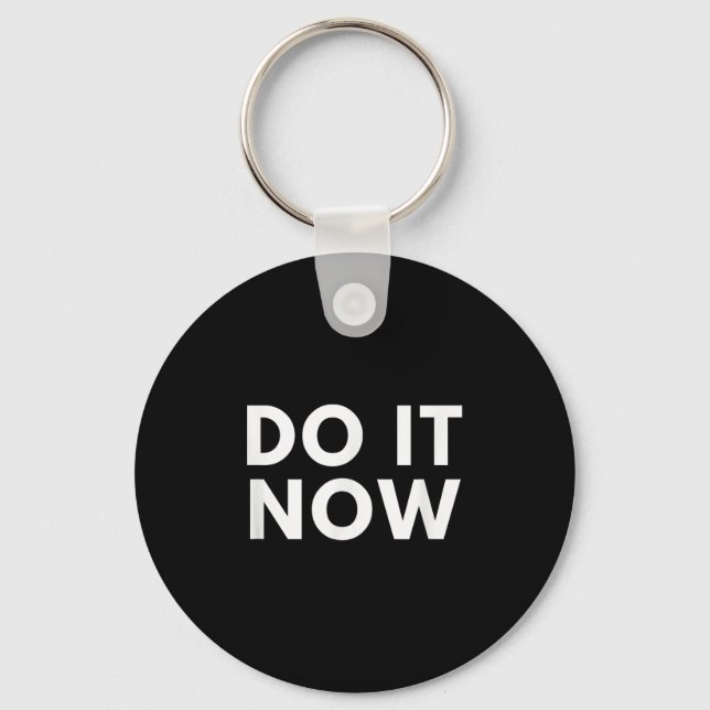 Do It Now  Keychain (Front)