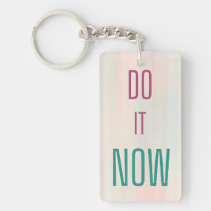Do it Now Keychain