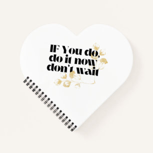 "Do It Now Motivational Quote – Bold Gold-Inspired Notebook